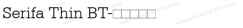 Serifa Thin BT字体转换